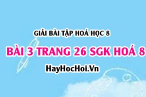 Giải bài 3 trang 26 SGK Hoá 8: Đơn chất, hợp chất - phân tử khái niệm và đặc điểm cấu tạo